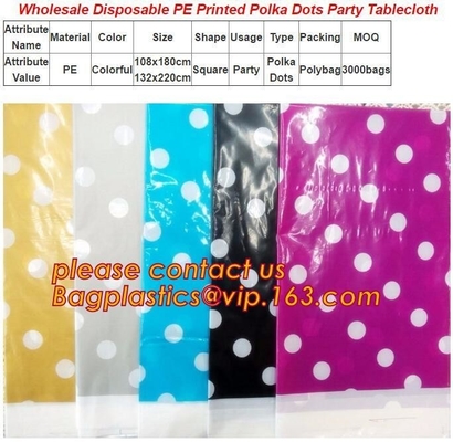 EL PE DISPONIBLE AL POR MAYOR IMPRIMIÓ LUNARES VA DE FIESTA EL MANTEL, CUBIERTA DE TABLA, 1PCS/BAG, 600BAGS/CTN, TPU DE EMPAQUETADO ESTACIONAL EV